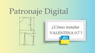 Cómo instalar el programa de patronaje Valentina Clase de Introducción [upl. by Abekam941]