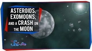 Asteroids Exomoons and a Crash on the Moon [upl. by Bruckner978]