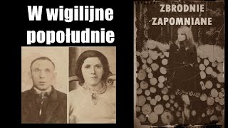 W wigilijne popołudnie Pościg na Chojnach  ZBRODNIE ZAPOMNIANE [upl. by Nylrad614]