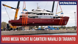 Varo mega yacht ai Cantieri Navali di Taranto [upl. by Osmond]