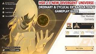 HSR 23 New Divergent Universe  Ordinary amp Cyclical Extrapolation V Gameplay Guide [upl. by Lezti]