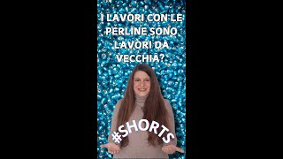 I lavori con le perline sono lavori da vecchia [upl. by Ecirtnom]