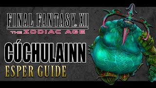 Final Fantasy XII The Zodiac Age  CÚCHULAINN  Optional Espers Guide [upl. by Elton]