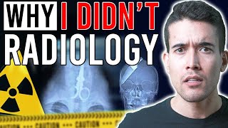 Why I DIDN’T… Radiology [upl. by Ahsata]