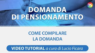 Pensioni scuola come compilare la domanda di pensionamento vecchiaia e anticipata VIDEO TUTORIAL [upl. by Elleivap]