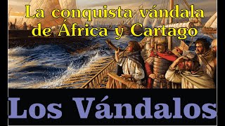 La Conquista Vándala de Cartago [upl. by Early]