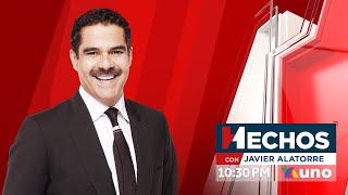 EN VIVO Hechos con Javier Alatorre 18 de Julio de 2024 [upl. by Arihppas]