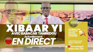 🔴SUIVEZ XIBAAR YI 19H AVEC BABACAR TAMBEDOU  JEUDI 22 FÉVRIER 2024 [upl. by Nor198]