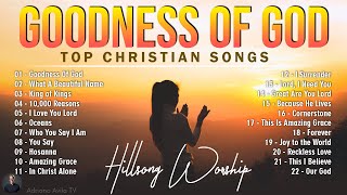 Goodness Of God  Hillsong Worship Christian Worship Songs 2024 ✝✝ Best Praise And Worship Lyrics 2 [upl. by Nadler660]