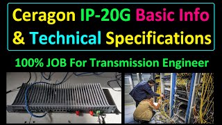 Ceragon IP 20G Basic Info amp Specifications  Ceragon Networks  job for Transmission engineer [upl. by Reahard]