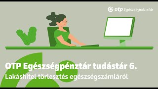 OTP Egészségpénztár tudástár – Lakáshitel törlesztés egészségszámláról [upl. by Cassil]