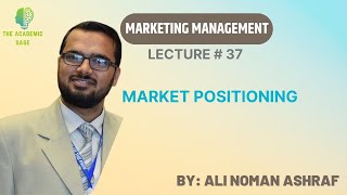 Market Positioning  Lecture  37  Marketing Management  UrduHindi  Ali Noman Ashraf [upl. by Hunt]