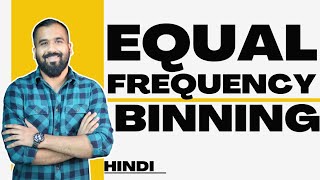 Equal Frequency Binning Explained with Solved Example in Hindi [upl. by Nylave904]