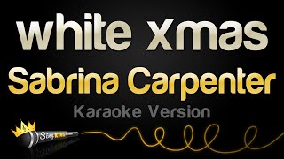 Sabrina Carpenter  white xmas Karaoke Version [upl. by Cohbert85]