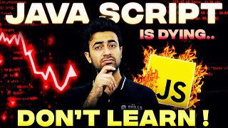 Dont Learn Java Script 😱 Is Java Script Dying  webdevelopment coding [upl. by Katinka]