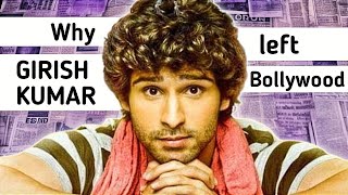 Why Ramaiya Vastavaiya FAME Girish Kumar decided to QUIT BOLLYWOOD after his second film [upl. by Sgninnej717]