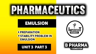 Preparation Of Emulsions  Stability Problems In Emulsions And Methods To Overcome  Pharmaceutics [upl. by Borries]