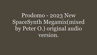 Prodomo  2023 New SpaceSynth Megamixmixed by Peter O original audio version [upl. by Shanon]