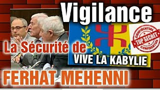 Kabylie Vigilance Vigilance on ne doit plus jouer avec la sécurité du président Ferhat Mehenni [upl. by Nesahc]