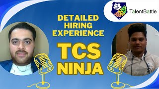 TCS Ninja Detailed Hiring Experience  Talent Battle Students Success Story [upl. by Leblanc]