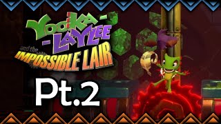 Yooka Laylee and the Impossible Lair Pt2  Through the Factory [upl. by Otreblig956]