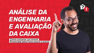 Como funciona a Análise da Engenharia e Avaliação da Caixa [upl. by Hodgson]