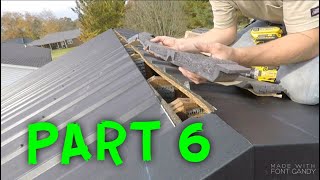 HOW TO INSTALL A METAL ROOF PART 6 [upl. by Euqenimod393]