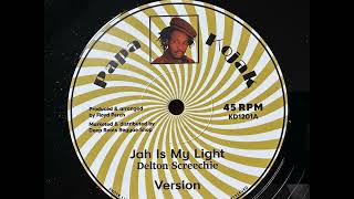 Delton Screechie  Jah Is My Light [upl. by Jenilee792]