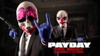 PAYDAY The Heist Soundtrack  Loadouts v2 [upl. by Andriana]