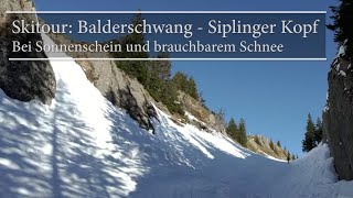 Skitour Balderschwang  Siplinger Kopf  Bei Sonnenschein und brauchbarem Schnee [upl. by Einittirb]