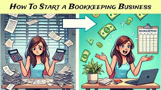 How to Start a HomeBased Bookkeeping Business With No Experience [upl. by Rice677]