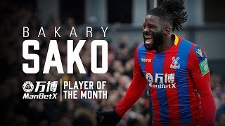 PLAYER OF THE MONTH Bakary Sako [upl. by Leirej368]