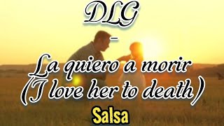 DLG  La quiero a morir English lyrics [upl. by Hunter]