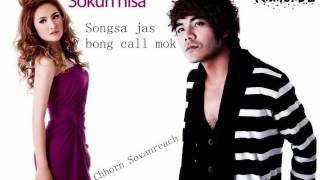 Songsa jas bong call mok by Sokun Nisa and Chhorn Sovanreach [upl. by Neslund]