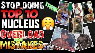 TOP 10 NUCLEUS OVERLOAD® MISTAKES THAT CAN DESTROY YOUR GAINS  😤 [upl. by Ecnerual675]