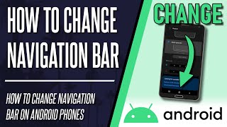 How to Change Navigation Bar on Android Phone [upl. by Nivi]