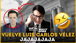 VUELVE LUIS CARLOS VÉLEZ 😉 [upl. by Earased]