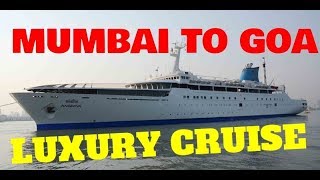 Mumbai to Goa cruise  information  doctorstravelogyandfoodology [upl. by Ardie]