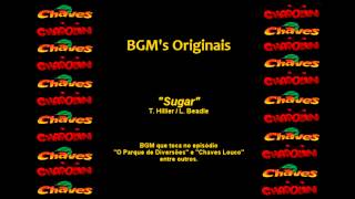 Chaves amp Chapolin  BGM Original  Sugar [upl. by Hollenbeck]