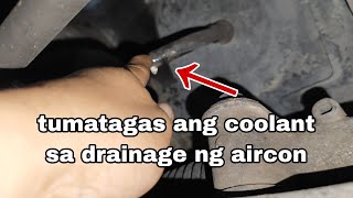 Tumatagas ang coolant sa drainage ng aircon  Tireman PH [upl. by Donaghue]