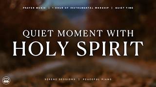 Quiet Moment with Holy Spirit Soaking Piano Instrumental Worship [upl. by Dollar41]