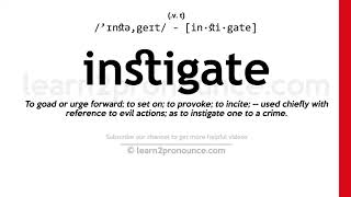 Pronunciation of Instigate  Definition of Instigate [upl. by Cataldo925]