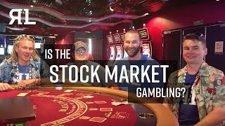 Is the Stock Market Gambling [upl. by Ruckman751]