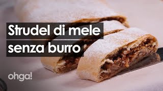 Strudel di mele senza burro la ricetta classica del dolce trentino [upl. by Lamdin]