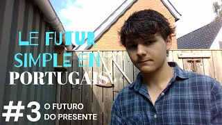 Le Futur Simple en PORTUGAIS  O Futuro do Presente [upl. by Inoek]