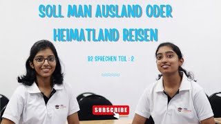 SOLL MAN AUSLAND ODER HEIMATLAND REISEN  B2 SPRECHEN TEIL  2  HEIM LANGUAGE ZONE [upl. by Azeret973]