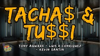 Tony Aguirre Luis R Conriquez Kevin Santin  Tacha amp Tui LetraLyrics [upl. by Odnesor]