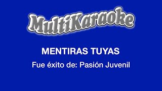 Mentiras Tuyas  Multikaraoke  Fue Éxito de Pasión Juvenil [upl. by Kevon]