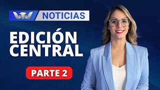 VTV Noticias  Edición Central 2907 parte 2 [upl. by Arette]