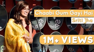 Chaabi Gum Gayi Hai  Sriti Jha  Spoken Fest 2019 [upl. by Aicatsana]